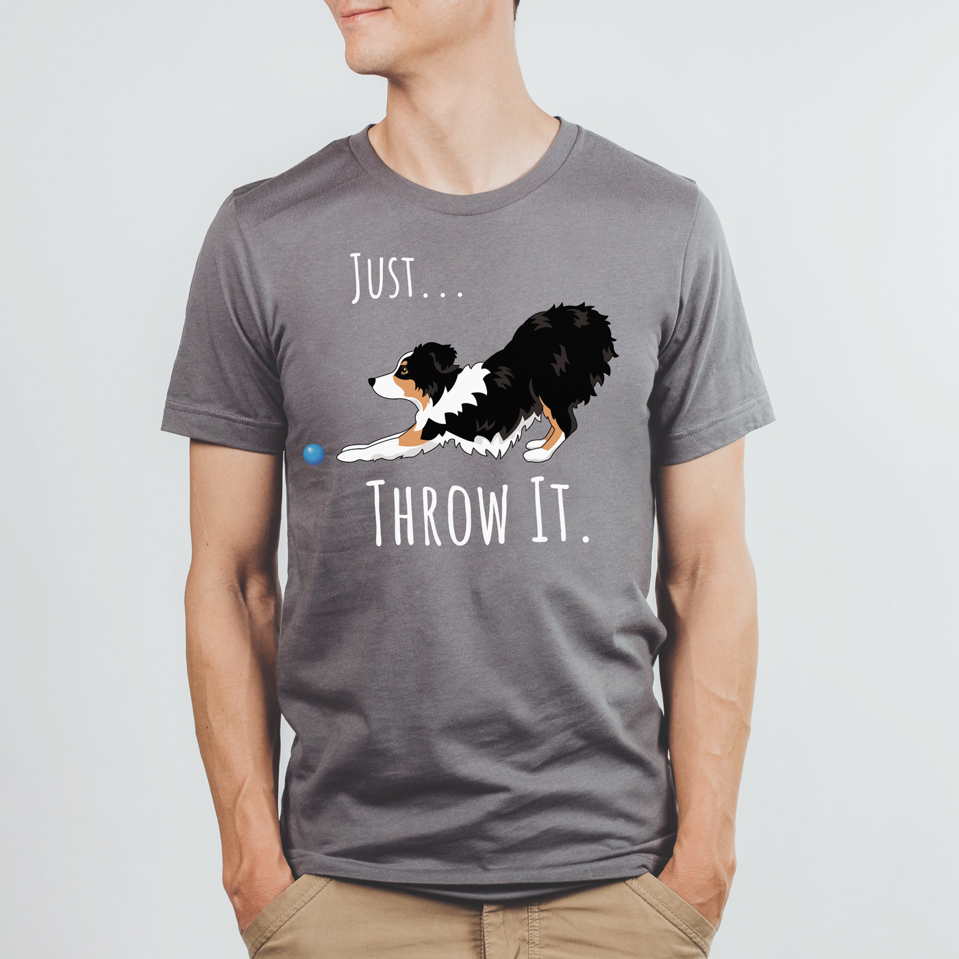 Just Throw It Australian Shepherd T-shirt