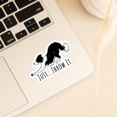 Just Throw It Border Collie Sticker