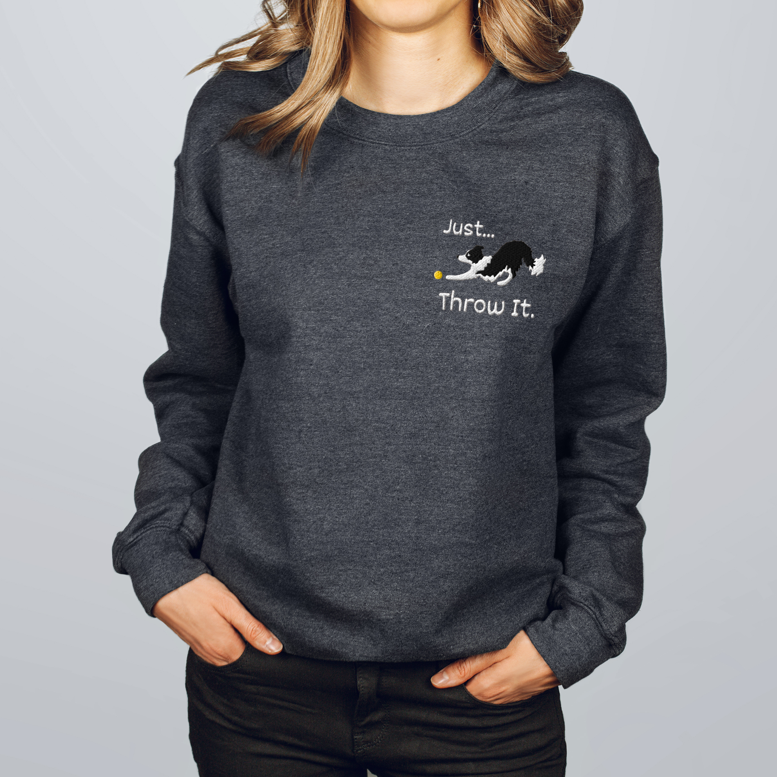 Just Throw It Border Collie Embroidered Sweatshirt