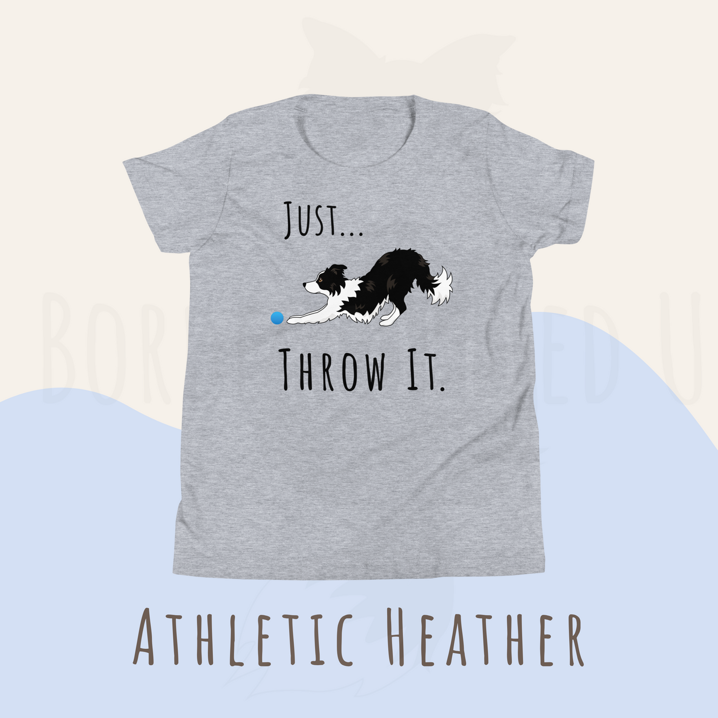 Just throw it border collie t-shirt