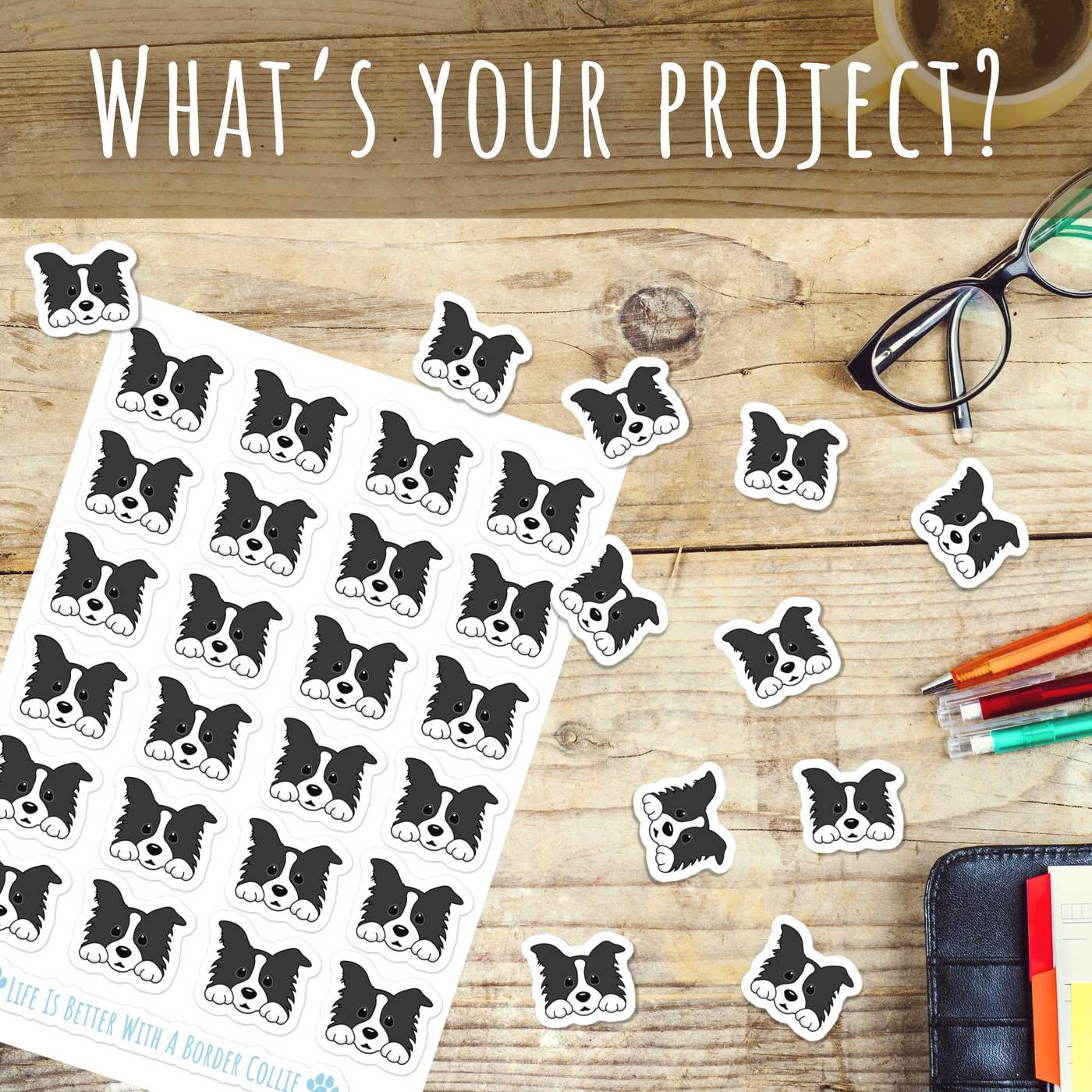 Put A Border Collie On It Sticker Sheet