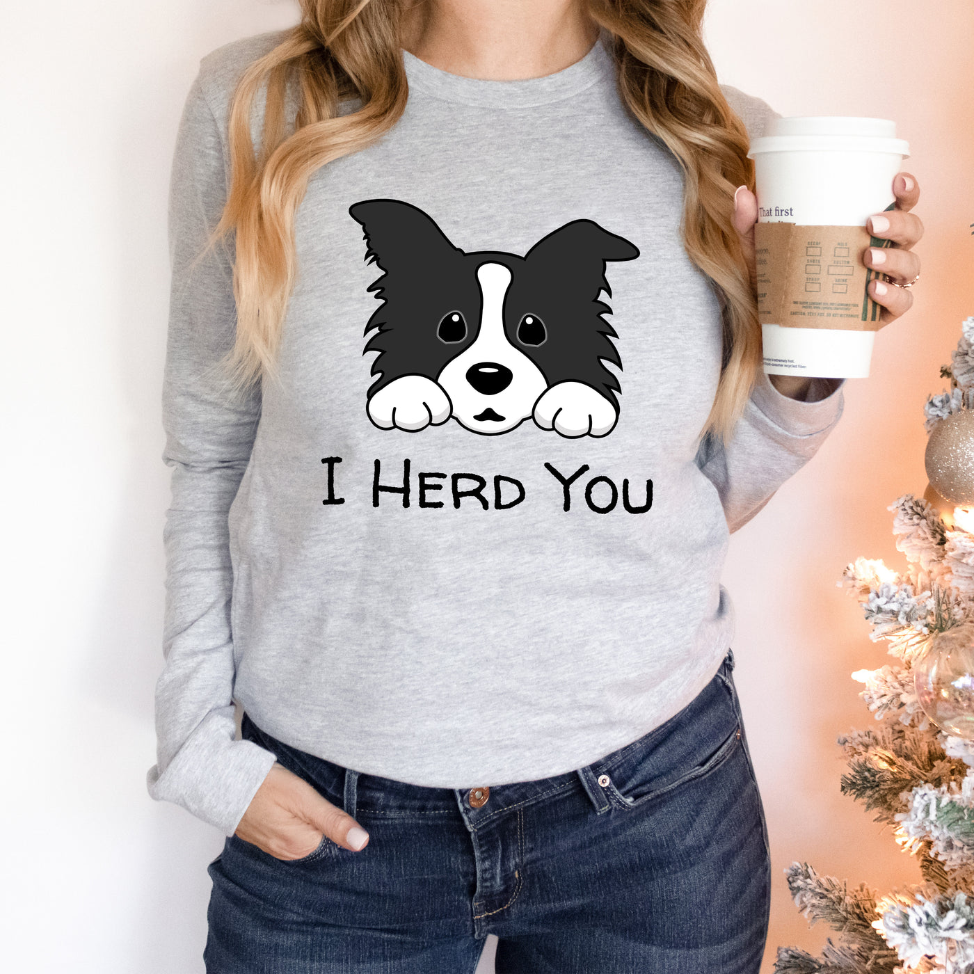 border collie sweatshirt | I herd you border collie | border collie lovers gift